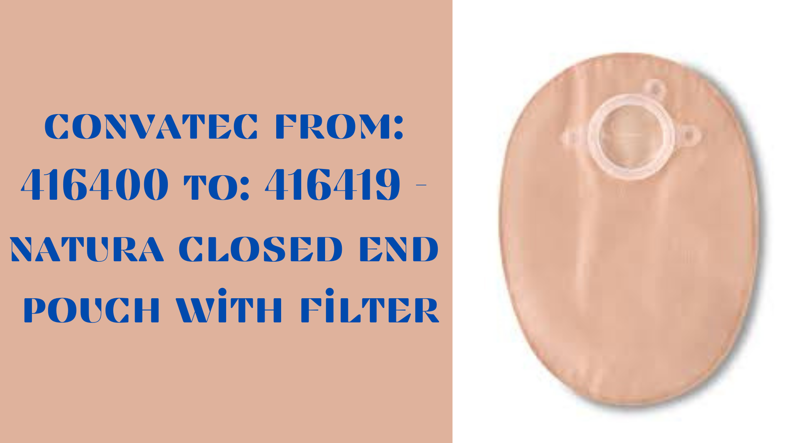 convatec from 416400 to 416419 - natura closed end pouch with filter