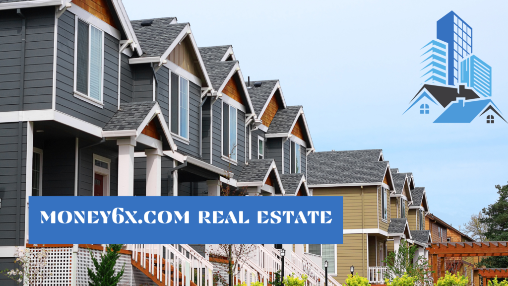 money6x.com real estate