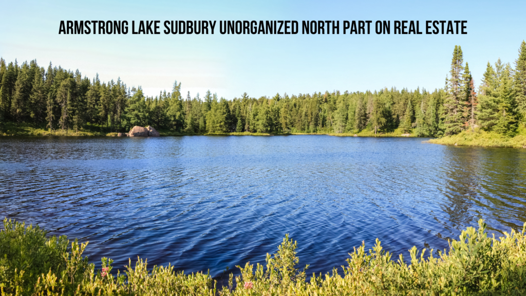 armstrong lake sudbury unorganized north part on real estate